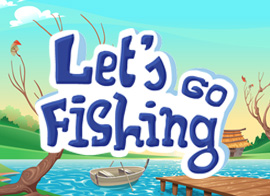 Let`s Go Fishing